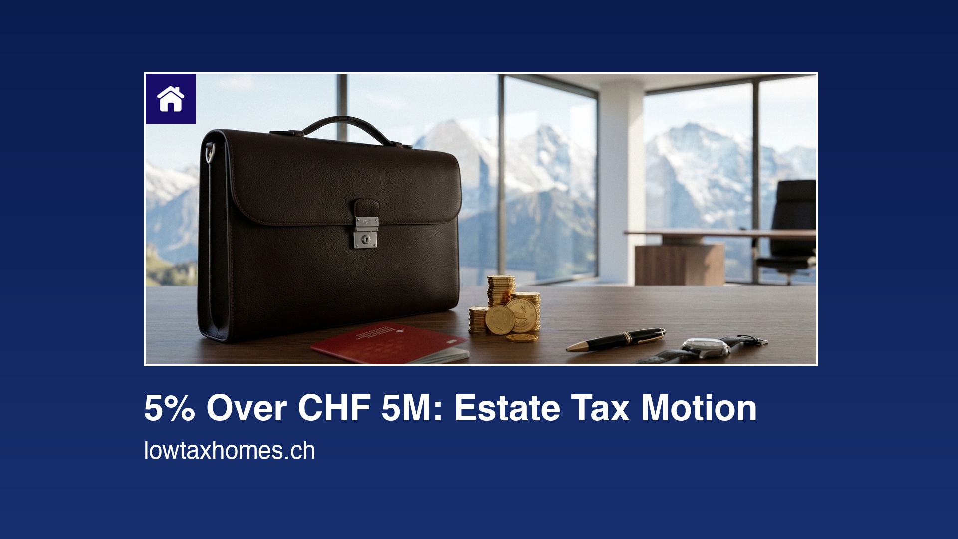 5% Over CHF 5 Million: National Inheritance Tax Reloaded